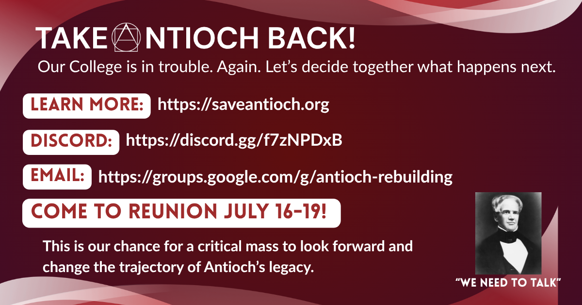 Take Antioch Back! Our College is in trouble. Again. Let's decide together what happens next.